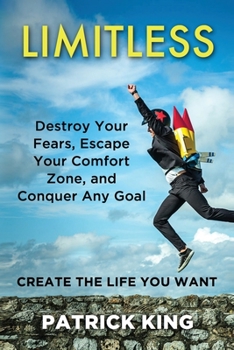 Paperback Limitless: Destroy Your Fears, Escape Your Comfort Zone, and Conquer Any Goal Book