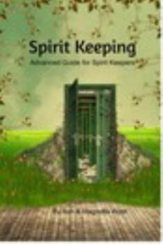 Paperback Advanced Spirit Keeping Book: The next step as a Spirit Keeper Book