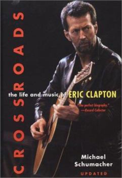 Paperback Crossroads: The Life and Music of Eric Clapton Book