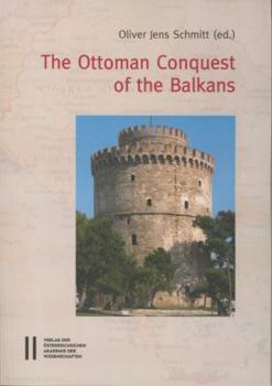 Paperback The Ottoman Conquest of the Balkans: Interpretations and Research Debates Book