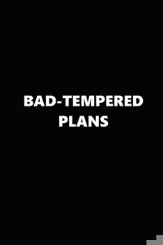 Paperback 2020 Weekly Planner Funny Humorous Bad-Tempered Plans 134 Pages: 2020 Planners Calendars Organizers Datebooks Appointment Books Agendas Book