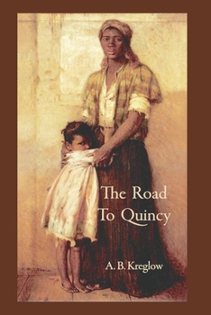 Paperback The Road To Quincy Book