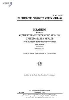 Fulfilling the promise to women veterans : hearing before the Committee on Veterans’ Affairs