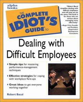 Paperback The Complete Idiot's Guide to Dealing with Difficult Employees Book