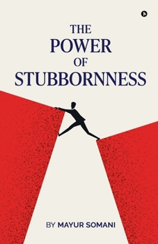 Paperback The Power of Stubbornness Book