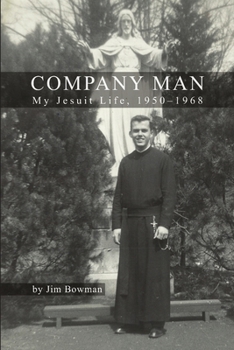 Paperback Company Man: My Jesuit Life, 1950-1968 Book