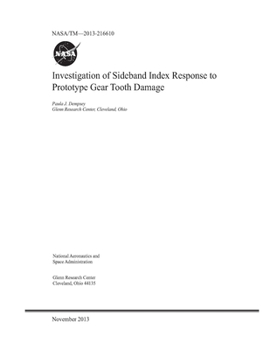 Paperback Investigation of Sideband Index Response to Prototype Gear Tooth Damage Book