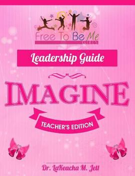 Paperback Free To Be Me Leader's Guide: Imagine Book