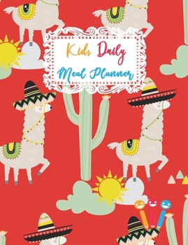 Kids Daily Meal Planner: Llama Cover, Favorite Food Planning Journal for Children, Adorable Blank Fill In Guide Notebook for Young Chefs, Teenagers ... Kitchen (Young Kids Meal Planner Notebook)