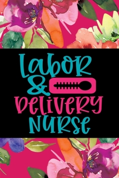 Labor and Delivery Nurse: Monthly Planner, To-Do-List, wide ruled line note: Nurse Notebook/Diary/Journal
