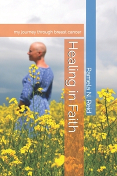 Paperback Healing in Faith: my journey through breast cancer Book