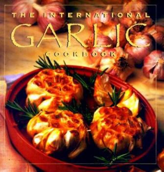 Hardcover The International Garlic Cookbook Book