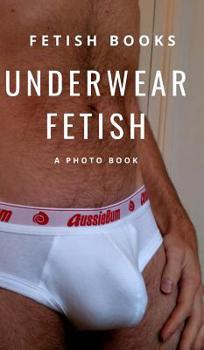 Hardcover Underwear Fetish Book