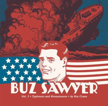 Hardcover Buz Sawyer Vol. 3: Typhoons and Honeymoons Book