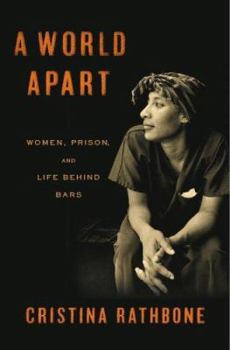 Hardcover A World Apart: Women, Prison, and Life Behind Bars Book