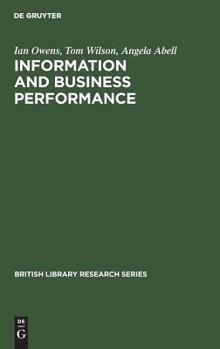 Hardcover Information and Business Performance: A Study of Information Systems and Services in High-Performing Companies Book