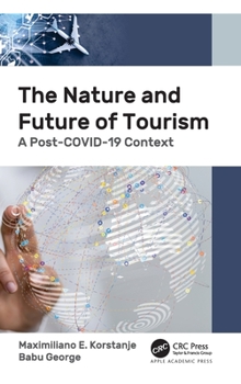 Hardcover The Nature and Future of Tourism: A Post-COVID-19 Context Book