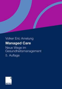 Hardcover Managed Care: Neue Wege Im Gesundheitsmanagement [German] Book