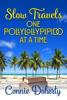 Paperback SlowTravels One PollyLollyPipido At A Time Book