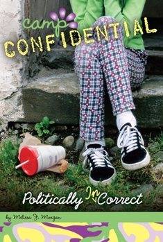 Politically Incorrect - Book #23 of the Camp Confidential