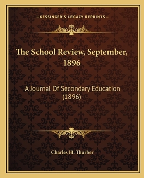 Paperback The School Review, September, 1896: A Journal Of Secondary Education (1896) Book