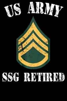 Paperback US Army SSG Retired: Veterans day Notebook -6 x 9 Blank Notebook, notebook journal, Dairy, 100 pages. Book