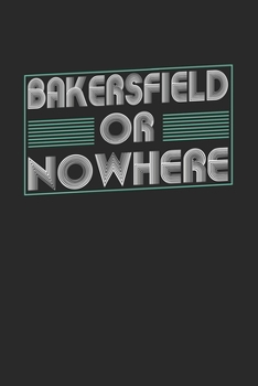 Paperback Bakersfield or nowhere: 6x9 - notebook - dot grid - city of birth Book