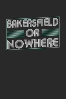 Paperback Bakersfield or nowhere: 6x9 - notebook - dot grid - city of birth Book