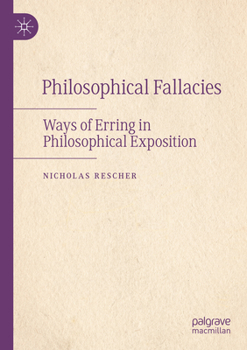 Paperback Philosophical Fallacies: Ways of Erring in Philosophical Exposition Book