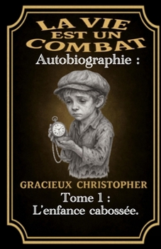 Paperback La vie est un combat: L'enfance cabossée [French] Book