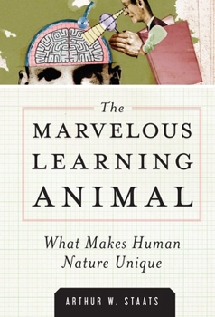 Hardcover Marvelous Learning Animal: What Makes Human Behavior Unique Book