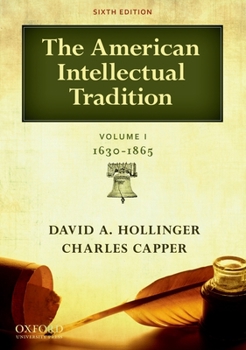 Paperback The American Intellectual Tradition: Volume I: 1630-1865 Book