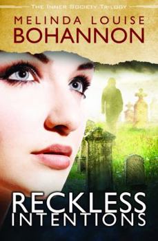 Reckless Intentions - Book #2 of the Inner Society Trilogy