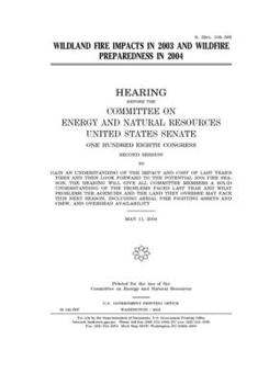 Paperback Wildland fire impacts in 2003 and wildfire preparedness in 2004 Book