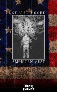 American Meat (Dark Future) (Dark Future) - Book  of the Dark Future