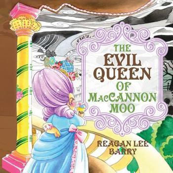 Paperback The Evil Queen of MacCannon Moo Book