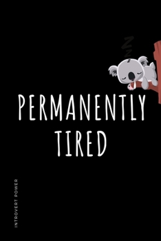 INTROVERT POWER Permanently Tired: The secret strengths of INFJ personality Dot Grid Composition Notebook with Funny quote Gift idea for Introverts