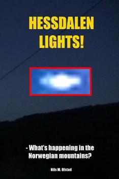 Paperback Hessdalen Lights! - What's happening in the Norwegian mountains? Book