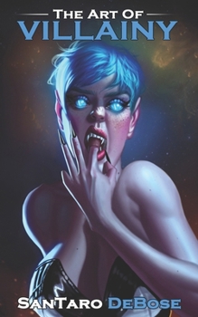 Paperback The Art of Villainy Book