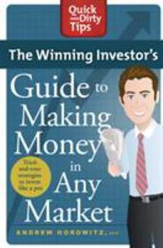 Paperback The Winning Investor's Guide to Making Money in Any Market: Tried and True Strategies to Invest Like a Pro Book