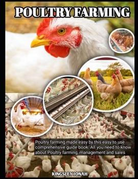 Paperback Poultry Farming: How to get started, Poultry management and sales [Large Print] Book