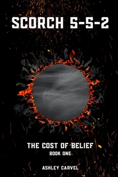 Paperback Scorch 5-5-2: The Cost of Belief Book