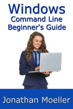 Paperback The Windows Command Line Beginner's Guide - Second Edition Book