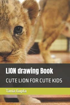 Paperback LION drawing Book: Cute Lion for Cute Kids Book