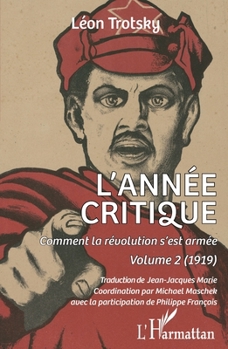 Paperback L'année critique: Comment la révolution s'est armée. Volume 2 (1919) [French] Book