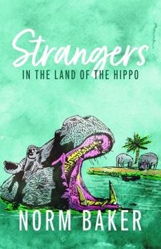 Paperback Strangers in the Land of the Hippo Book