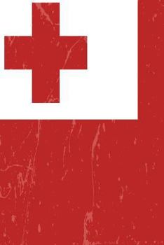 Tonga Flag Journal: Tonga Travel Diary, Tongan Souvenir Book, Lined Journal to Write in