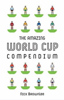 Hardcover The Amazing World Cup Compendium Book