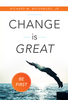 Hardcover Change Is Great: Be First Book