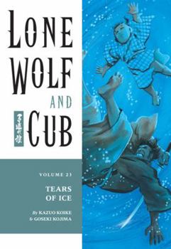 Paperback Lone Wolf and Cub Volume 23: Tears of Ice Book